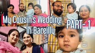 My Cousin's Wedding in Bareilly || PART 1 || London Beauty ||