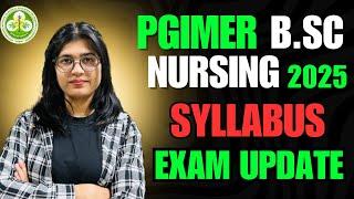 PGIMER Bsc Nursing Entrance Exam 2025 | Syllabus| Exam Update ️