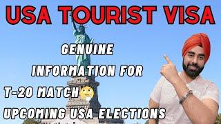 USA tourist Visa update and genuine information 2024