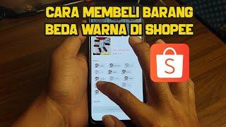 Cara Membeli Barang Beda Warna Shopee Saat Belanja lewat Aplikasi