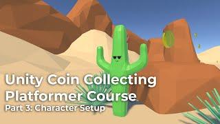 Unity Coin Collecting Platformer Part 3: Character Setup