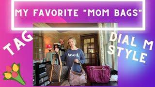 My favorite "Mom Bags" Tag | Dial M Style