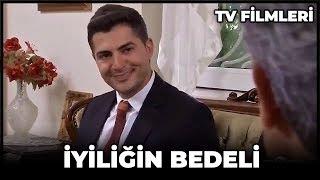 İyiliğin Bedeli - Kanal 7 TV Filmi