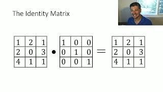 More Matrix Multiplication - Identities and Inverses