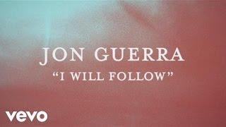 Jon Guerra - I Will Follow (Official Lyric Video)