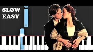 Titanic - My Heart Will Go On (SLOW EASY PIANO TUTORIAL)