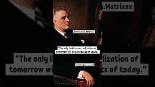 Franklin D. Roosevelt. Motivation. The only limit... #motivationmatrix #franklindroosevelt franklind
