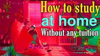 How to study at home without any tuition | part 1 | hamari kaksha