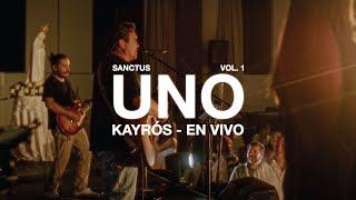 UNO (En Vivo) - KAYRÓS | SANCTUS Vol. 1