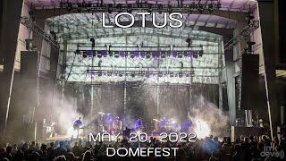 Lotus: 2022-05-20 - Domefest @ Legend  Valley; Thornville, OH (Complete Show) [4K]