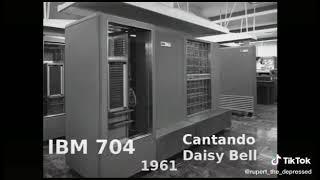 IBM 704 / Singing Daisy Bell (1961)