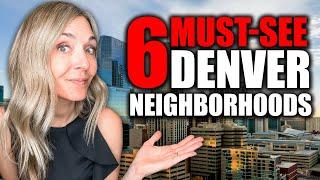 Top 6 Denver Neighborhoods YOU MUST KNOW