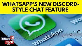 Whatsapp Voice Chat News | WhatsApp Rolls Out New Voice Chat Feature For Larger Groups | N18V