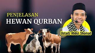 PENJELASAN HEWAN QURBAN OLEH USTADZ ABDUL SHOMAD