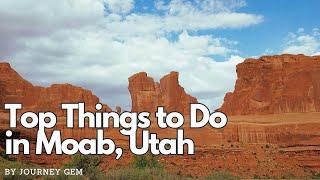 Top Things to Do in Moab, Utah: The Ultimate Adventure Guide