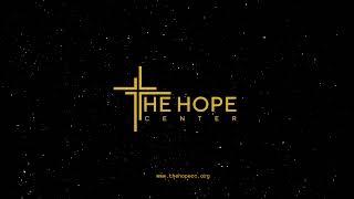 The Hope Center Church  Live Stream