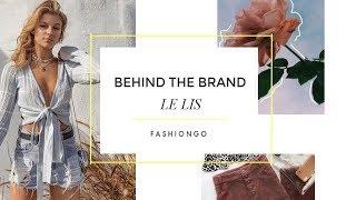 FashionGo Behind the Brand | Le Lis