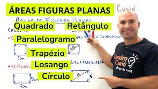 ÁREAS DAS FIGURAS PLANAS | Quadrado, retângulo, trapézio, losango, paralelogramo e círculo.