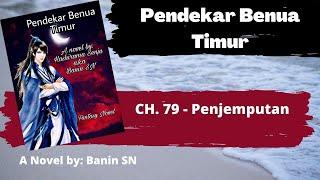 Pendekar Benua Timur CH 79   Penjemputan