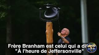 Fr Joseph Branham - À L'Heure de Jeffersonville - Frère Branham est celui qui l'a dit.