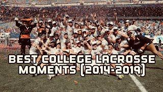 Best College Lacrosse Moments (2014-2019)