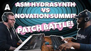 Patch Battle Feat. Mike Patrick & Dan Bingham - Novation Summit vs ASM HydraSynth