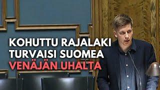 Rajan poikkeuslaki turvaisi Suomea: ''Emme voi antaa Putinin päättää rajoistamme''