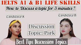 How to 'Discuss' a topic for 3 minutes IELTS A1/B1 Life Skills|| Best Tips|| Recent Important Topics