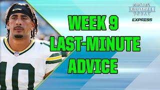 LAST-MINUTE Week 9 Start 'Em, Sit 'Em Advice! Actives/Inactives Updates & Q&A! (FFT Express)