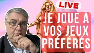 Live : Je joue à VOS jeux préférés (acte III)