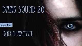 Rob Newman - Dark Sound 20 (Deep & Dark Progressive House) (2019)