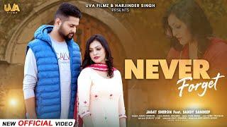 Never Forget ( HD Video) Jagat Sheron | Punjabi Sad Song 2024 | Latest Sad Song 2024@uvafilmz