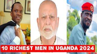 Top 10 Richest Men in Uganda 2024: Where Their Wealth Comes From