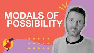 Modals of Possibility