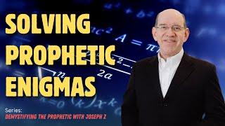 Solving Prophetic Enigmas — Rick Renner with Joseph Z