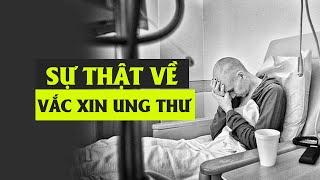 Sự thật về vaccine ung thư: Hy vọng mới cho nhân loại?| Chạm lành sống khoẻ