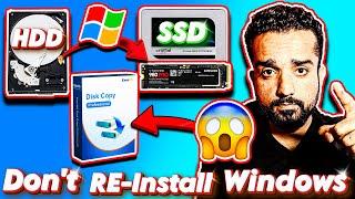 Don't RE-Install WindowsBest HDD To SSD Windows Clone & DATA Migration Software @KshitijKumar1990