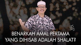 Cangkir Tasawuf Modern eps. 152   BENARKAH AMAL PERTAMA YANG DIHISAB ADALAH SHALAT?