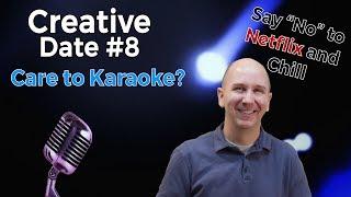 Creative Date Idea #8 Care to Karaoke | Say No to Netflix and Chill