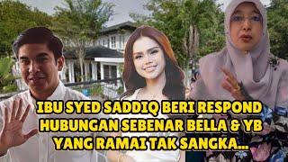 Bella Keluar dari Rumah YB? Ibu Syed Saddiq buat pendedahan status hubungan mereka "Sokong"..