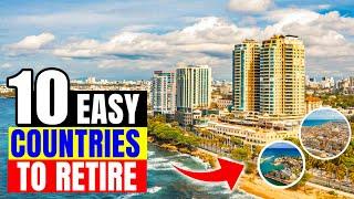 Top 10 Easy Countries To Retire to And live Comfortably