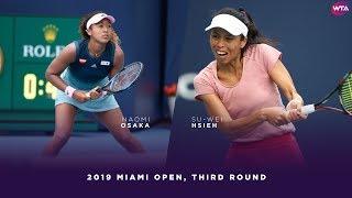 Naomi Osaka vs. Hsieh Su-Wei  | 2019 Miami Open Third Round | WTA Highlights