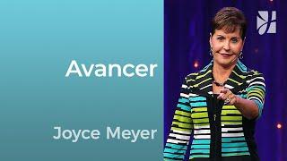 Avancer - C'est le moment d'avancer - Joyce Meyer - Grandir avec Dieu