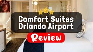 Comfort Suites Orlando Airport Review - Is This Hotel Worth It?