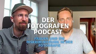 #155 Der Fotografen Podcast - Frauen und die Diskriminierung in der Fotografie