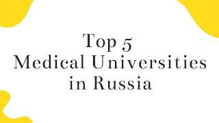 Top 5 Medical University in Russia | top five Medical Universities| top universities Medical russia