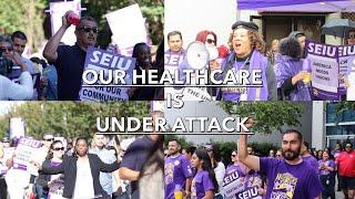 Our Healthcare is Under Attack: SEIU Local 521 Monterey County