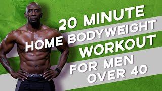 20 MINUTE FAT BURNING CARDIO | Home Total Bodyweight Workout For Men Over 40!