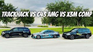 TRACKHAWK vs X3M Competition vs C43 AMG