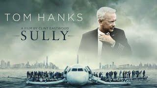 Sully (2016) Movie || Tom Hanks, Blake Jones, Aaron Eckhart, Laura Linney || Review and Facts